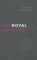 Cover: The Royal Sufferer - Reformed Free Publishing Association