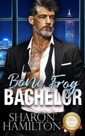 Cover: Bone Frog Bachelor - Frog Haven Press