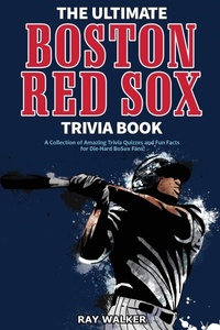 Abbildung von: The Ultimate Boston Red Sox Trivia Book - HRP House