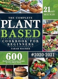 Enlarge image Cover: The Complete Plant-Based Cookbook for Beginners - Rockridge Nutrition Press