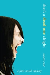 Enlarge image Cover: That's a Dead One Alright - Yorkshire Publishing