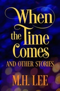 Cover: When The Time Comes And Other Stories - Laugh Or Else You'll Cry