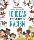 Cover: 10 Ideas to Overcome Racism - Starry Forest Books, Inc.