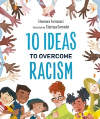 Enlarge image Cover: 10 Ideas to Overcome Racism - Starry Forest Books, Inc.