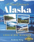 Cover: A Visual Journey to Alaska - Hasmark Publishing