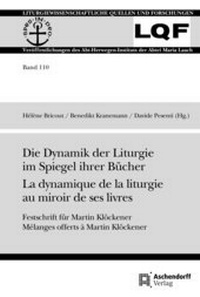Abbildung von: Die Dynamik der Liturgie im Spiegel ihrer Bücher La dynamique de la liturgie au miroir de ses livres - Aschendorff