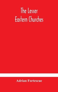 Enlarge image Cover: The lesser eastern churches - ALPHA EDITION