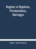 Cover: Register of Baptisms, Proclamations, Marriages and Mortcloth Dues Contained in Kirk-Session Records of the Parish of Torphichen, 1673-1714 - ALPHA EDITION