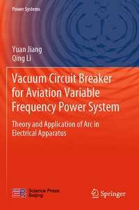 Enlarge image Cover: Vacuum Circuit Breaker for Aviation Variable Frequency Power System - Springer