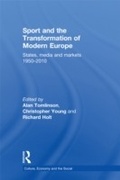 Cover: Sport and the Transformation of Modern Europe - Routledge