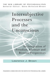 Enlarge image Cover: Intersubjective Processes and the Unconscious - Routledge