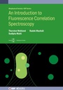 Cover: An Introduction to Fluorescence Correlation Spectroscopy - Institute of Physics Publishing