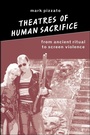 Cover: Theatres of Human Sacrifice - State University of New York Press