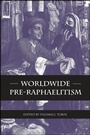 Cover: Worldwide Pre-Raphaelitism - State University of New York Press