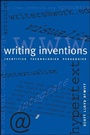 Cover: Writing Inventions - State University of New York Press