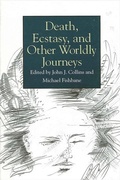 Cover: Death, Ecstasy, and Other Worldly Journeys - State University of New York Press