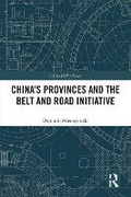 Cover: China's Provinces and the Belt and Road Initiative - Routledge