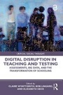 Cover: Digital Disruption in Teaching and Testing - Routledge