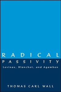 Enlarge image Cover: Radical Passivity - State University of New York Press