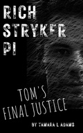 Cover: Rich Stryker: Tom's Final Justice - Tamara Adams