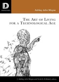 Cover: Art of Living for A Technological Age - Fortress Press