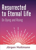 Cover: Resurrected to Eternal Life - Fortress Press,U.S.