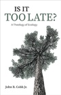 Cover: Is It Too Late? - Fortress Press