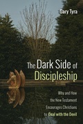 Cover: The Dark Side of Discipleship - Wipf and Stock Publishers