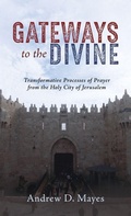 Cover: Gateways to the Divine - Wipf & Stock Publishers