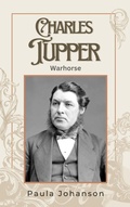 Cover: Charles Tupper: Warhorse (Prime Ministers of Canada, #1) - Doublejoy Books