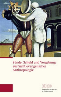 Abbildung von: Sünde, Schuld und Vergebung aus Sicht evangelischer Anthropologie - Evangelische Verlagsanstalt