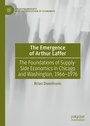 Cover: The Emergence of Arthur Laffer - Palgrave Macmillan