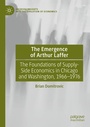 Cover: The Emergence of Arthur Laffer - Palgrave Macmillan
