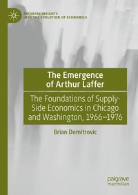 Enlarge image Cover: The Emergence of Arthur Laffer - Palgrave Macmillan