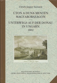 Abbildung von: Úton a Duna mentén Magyarországon. Unterwegs auf der Donau in Ungarn 1802. - Georg Olms Verlag