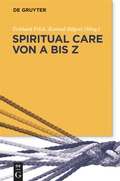 Cover: Spiritual Care von A bis Z - De Gruyter