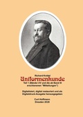 Cover: Richard Kn&ouml;tel, Uniformenkunde, Teil 1 (B&auml;nde I-IV und die ab Band III erschienenen "Mitteilungen") - BoD - Books on Demand