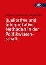 Cover: Qualitative und interpretative Methoden in der Politikwissenschaft - UTB