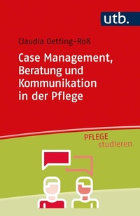 Abbildung von: Case Management, Beratung und Kommunikation in der Pflege - UTB