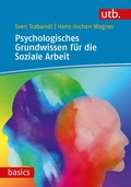 Cover: Psychologisches Grundwissen f&uuml;r die Soziale Arbeit - UTB