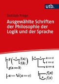 Cover: Ausgew&auml;hlte Schriften zur Philosophie der Logik und der Sprache - UTB
