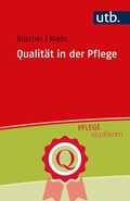 Cover: Qualit&auml;t in der Pflege - UTB