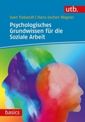 Cover: Psychologisches Grundwissen f&uuml;r die Soziale Arbeit - UTB