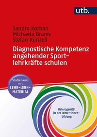 Abbildung von: Diagnostische Kompetenz angehender Sportlehrkräfte schulen - UTB