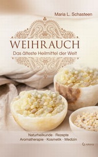 Abbildung von: Weihrauch - Das älteste Heilmittel der Welt - Crotona Verlag
