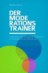 Abbildung von: Der Moderations Trainer - Reich Verlag