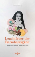 Cover: Leuchtfeuer der Barmherzigkeit - Medien-GmbH Heiligenkreuz