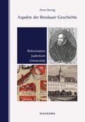 Cover: Aspekte der Breslauer Geschichte - Senfkorn G&ouml;rlitz
