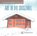 Cover: Auf in die Skischule - Gemeinde Lech