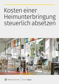 Abbildung von: Kosten einer Heimunterbringung steuerlich absetzen - Wolters Kluwer Steuertipps GmbH